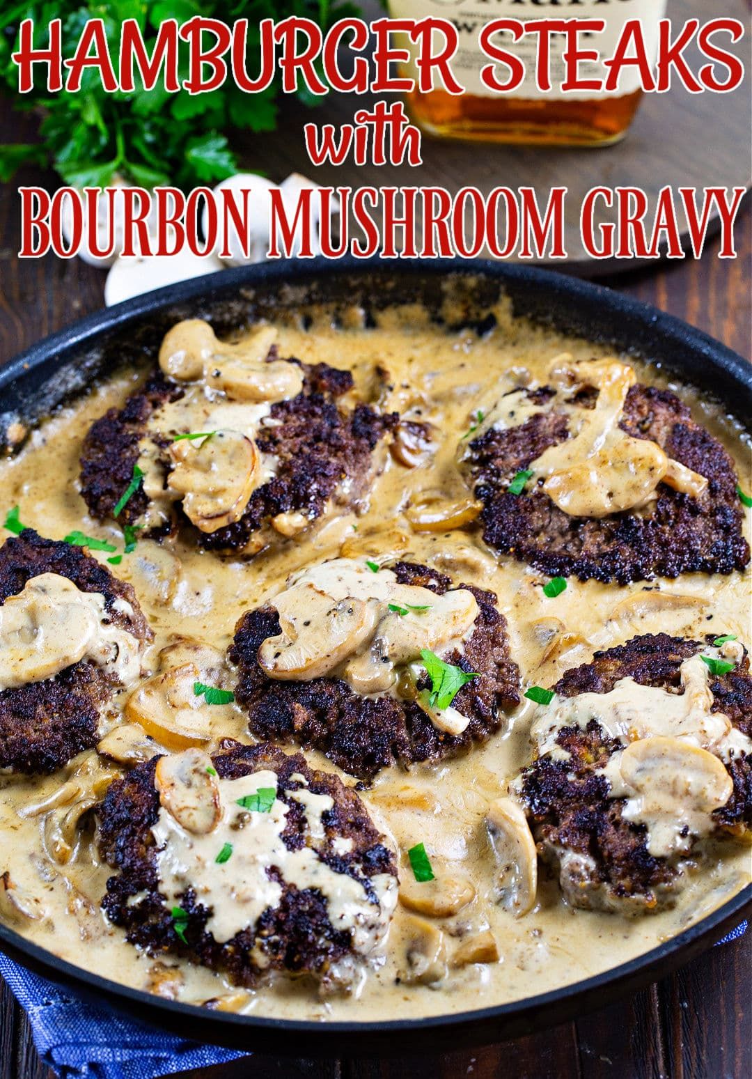 Hamburger Steaks with Bourbon Mushroom Gravy